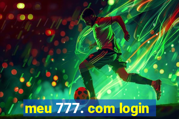 meu 777. com login
